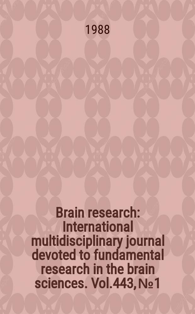 Brain research : International multidisciplinary journal devoted to fundamental research in the brain sciences. Vol.443, №1/2