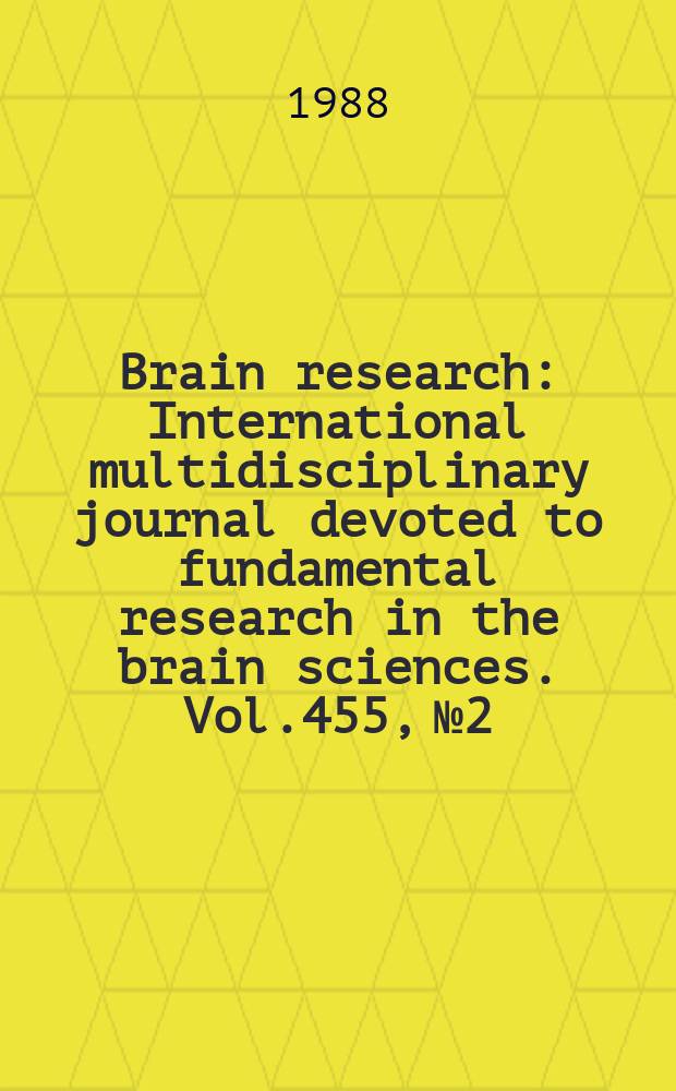 Brain research : International multidisciplinary journal devoted to fundamental research in the brain sciences. Vol.455, №2