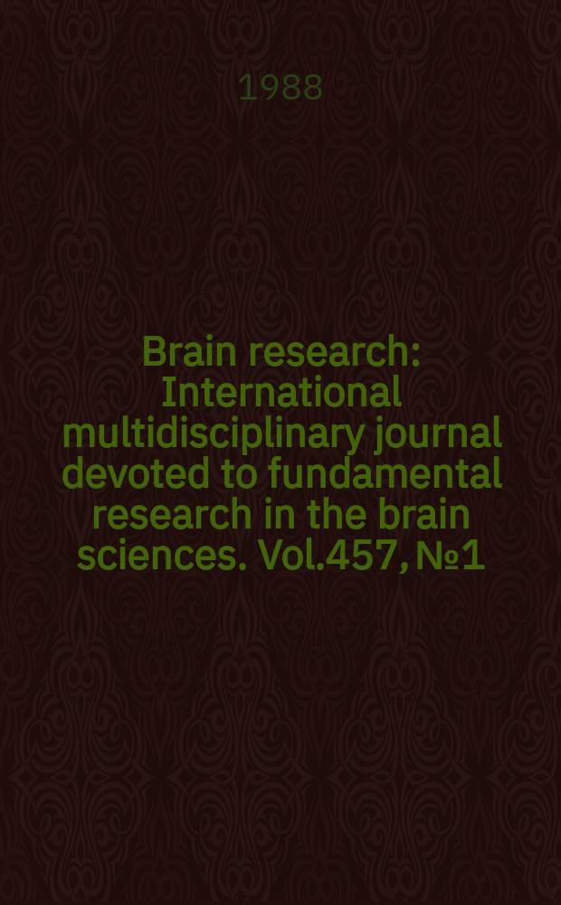 Brain research : International multidisciplinary journal devoted to fundamental research in the brain sciences. Vol.457, №1