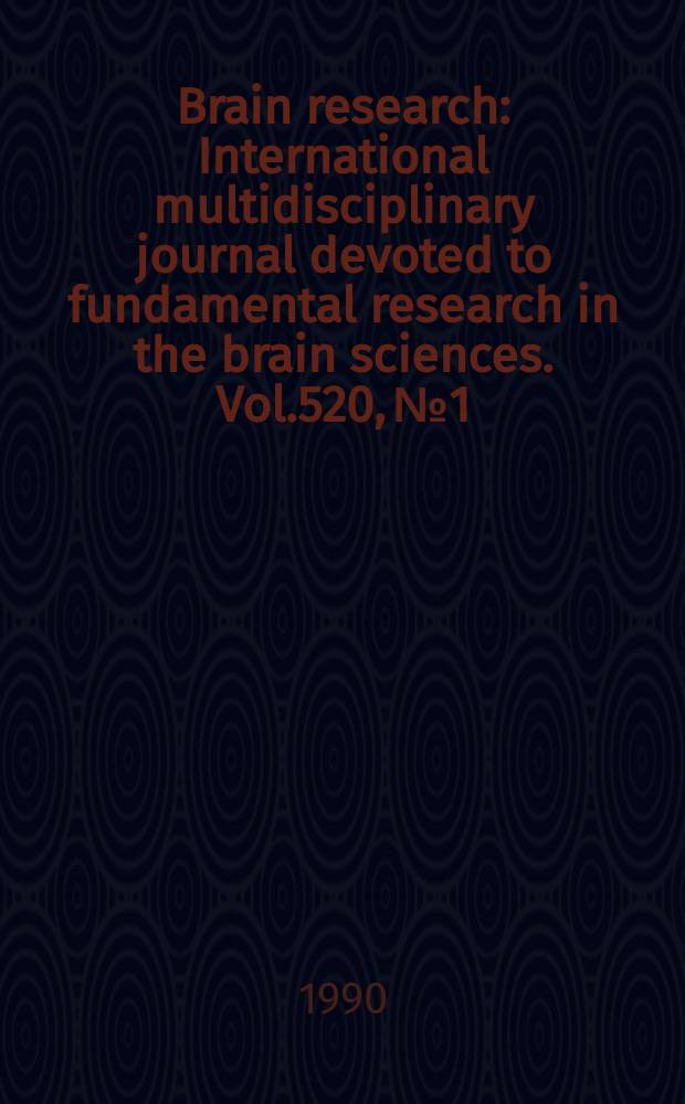Brain research : International multidisciplinary journal devoted to fundamental research in the brain sciences. Vol.520, №1/2