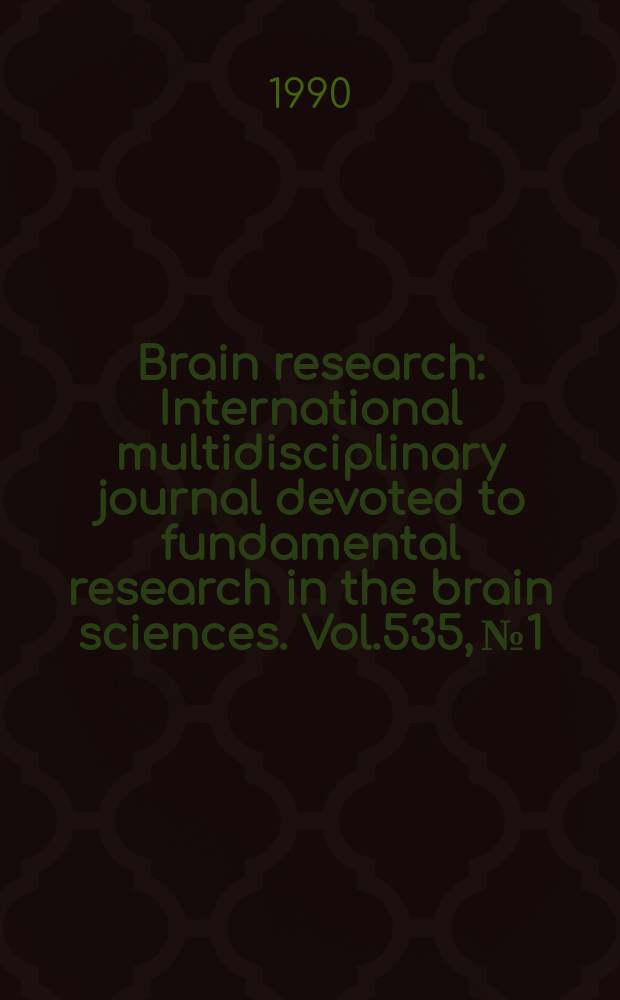 Brain research : International multidisciplinary journal devoted to fundamental research in the brain sciences. Vol.535, №1