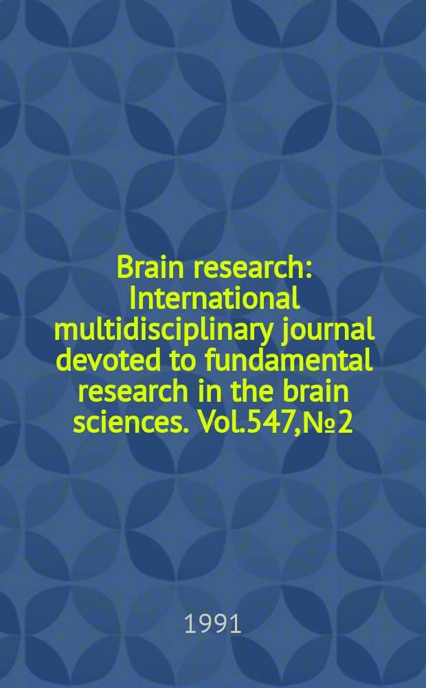 Brain research : International multidisciplinary journal devoted to fundamental research in the brain sciences. Vol.547, №2