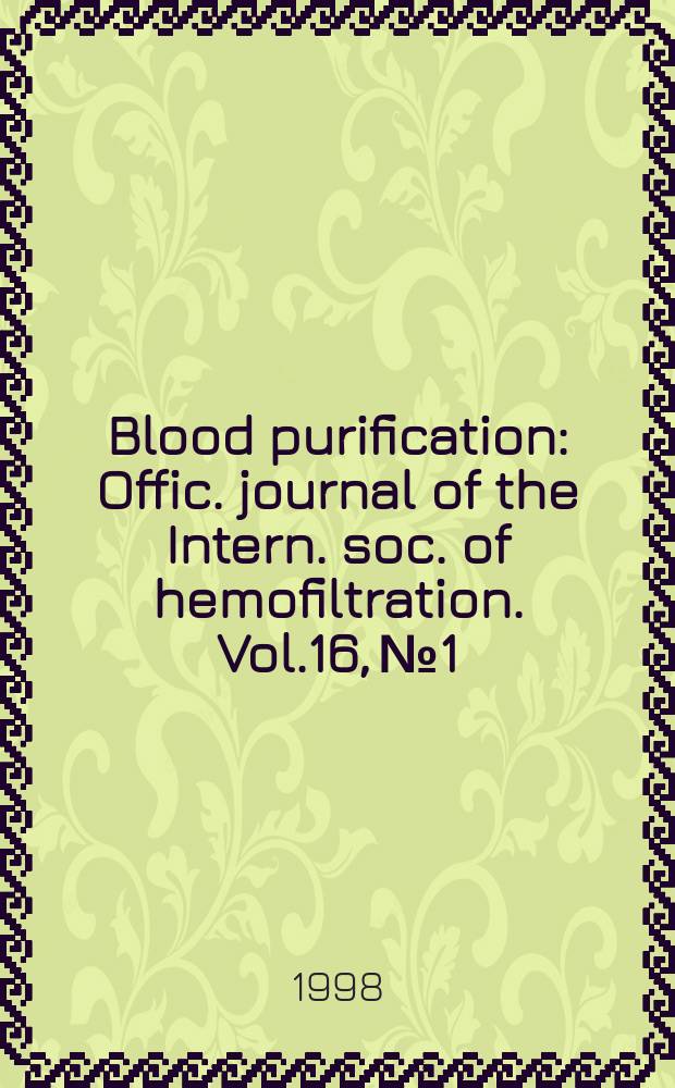 Blood purification : Offic. journal of the Intern. soc. of hemofiltration. Vol.16, №1