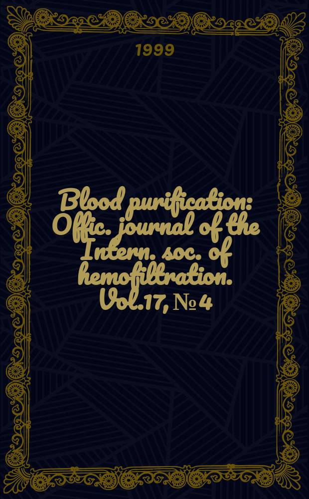Blood purification : Offic. journal of the Intern. soc. of hemofiltration. Vol.17, №4