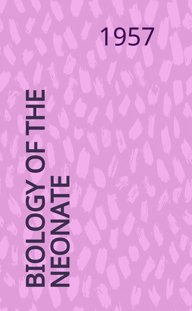 Biology of the neonate : Foetal a. neonatal research. Vol.6, №4