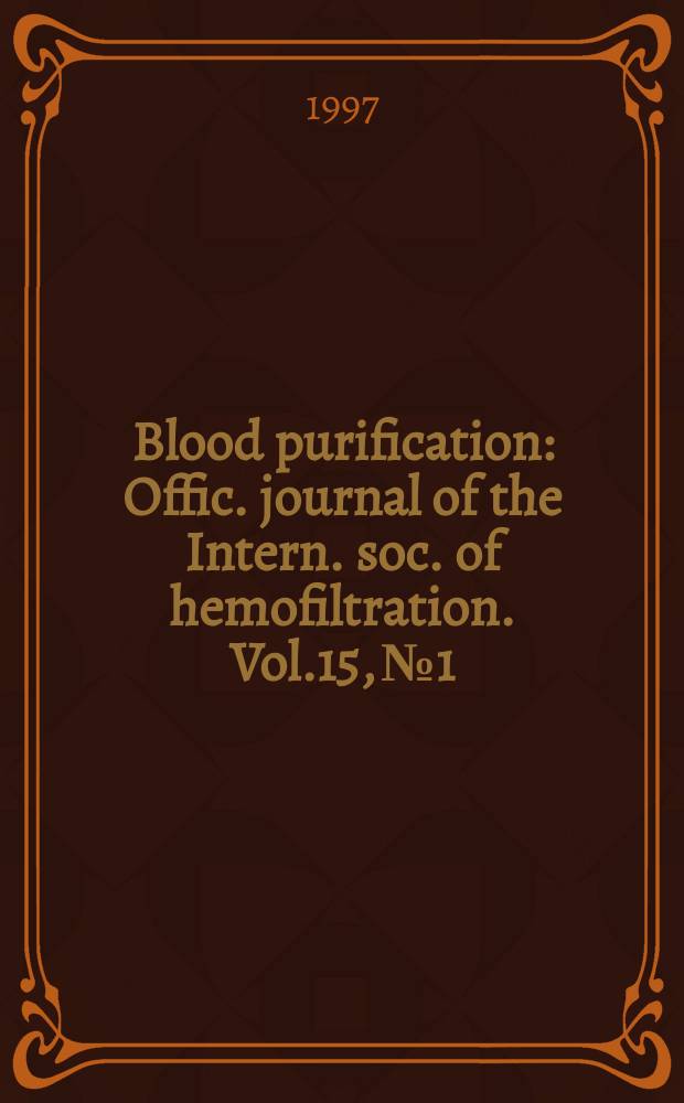 Blood purification : Offic. journal of the Intern. soc. of hemofiltration. Vol.15, №1