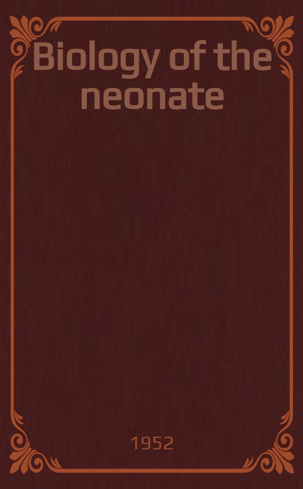 Biology of the neonate : Foetal a. neonatal research. Vol.1, №4