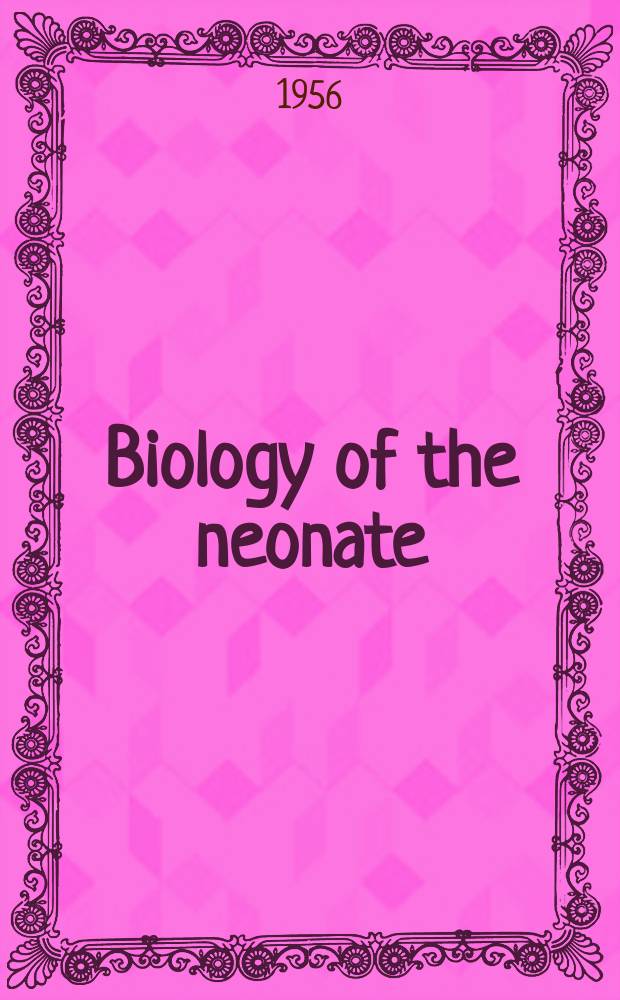 Biology of the neonate : Foetal a. neonatal research. Vol.5, №4