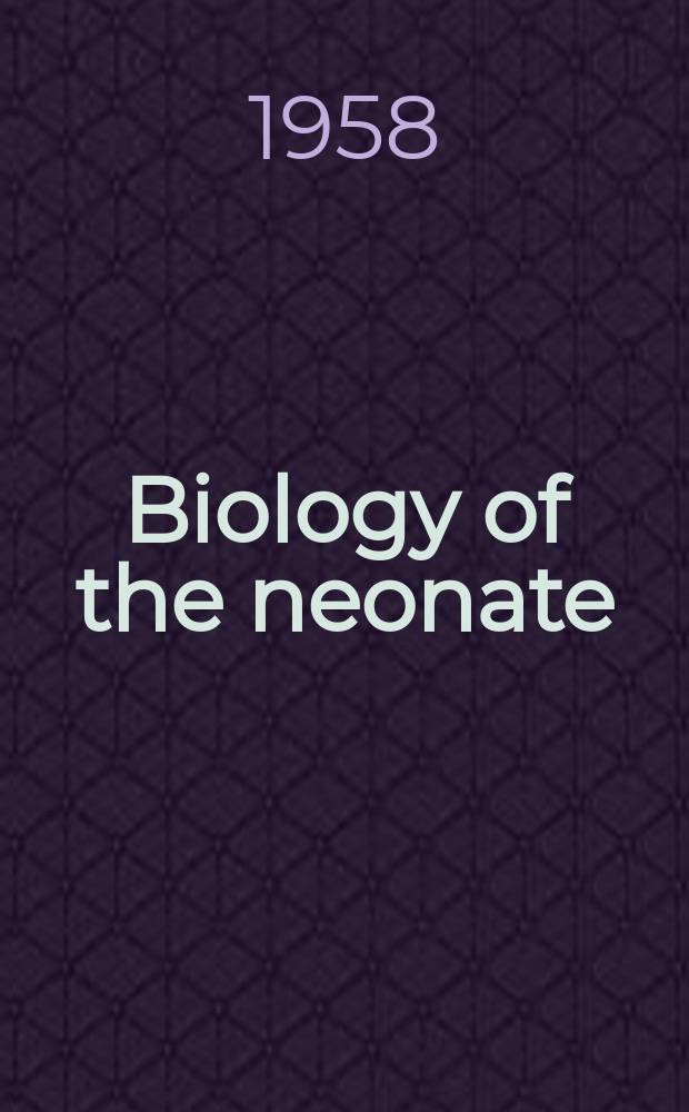 Biology of the neonate : Foetal a. neonatal research. Vol.7, №1