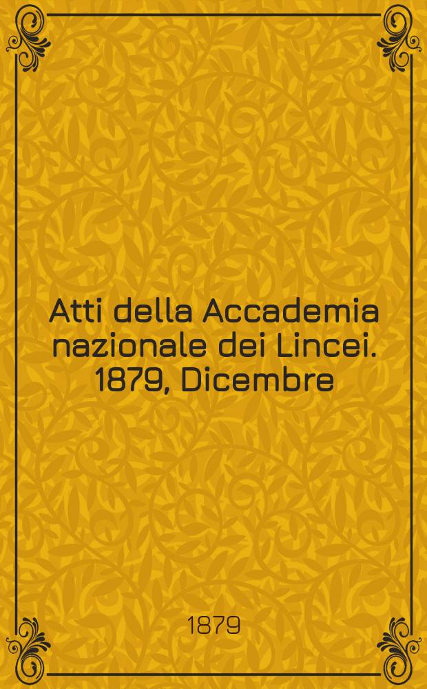 Atti della Accademia nazionale dei Lincei. 1879, Dicembre