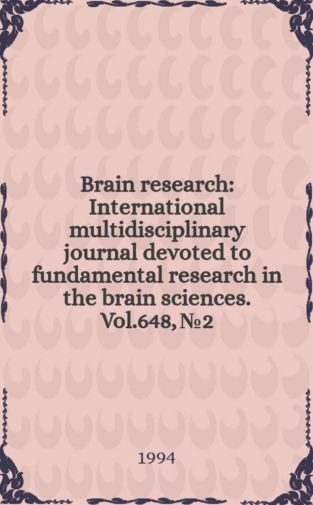 Brain research : International multidisciplinary journal devoted to fundamental research in the brain sciences. Vol.648, №2