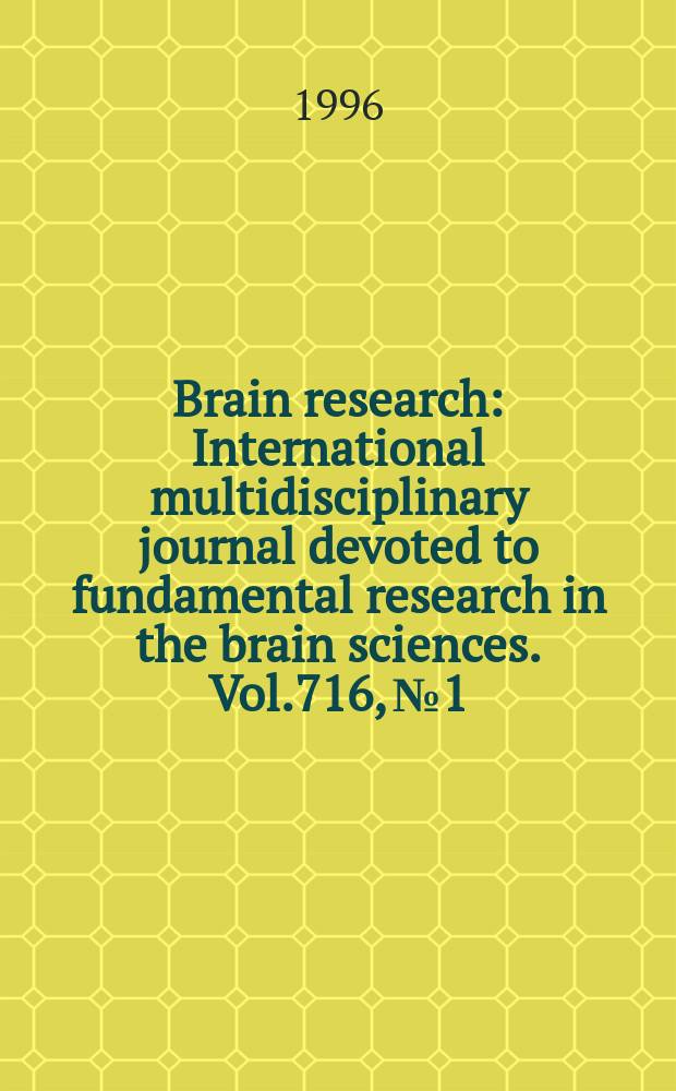 Brain research : International multidisciplinary journal devoted to fundamental research in the brain sciences. Vol.716, №1/2