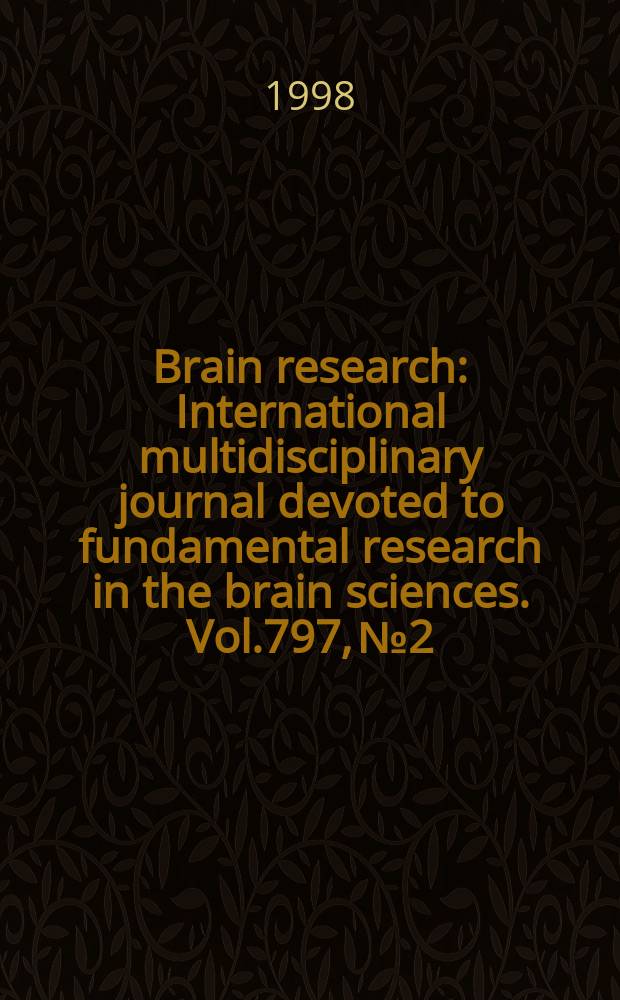 Brain research : International multidisciplinary journal devoted to fundamental research in the brain sciences. Vol.797, №2
