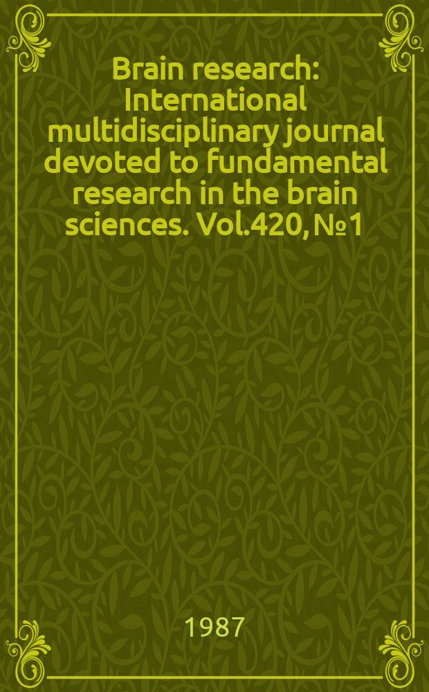 Brain research : International multidisciplinary journal devoted to fundamental research in the brain sciences. Vol.420, №1