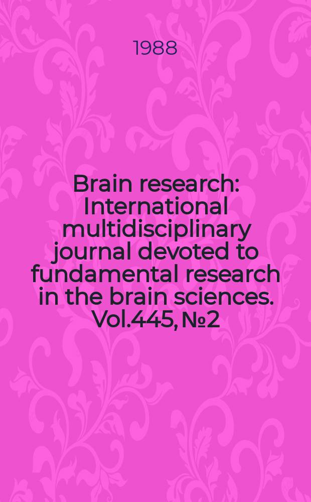 Brain research : International multidisciplinary journal devoted to fundamental research in the brain sciences. Vol.445, №2