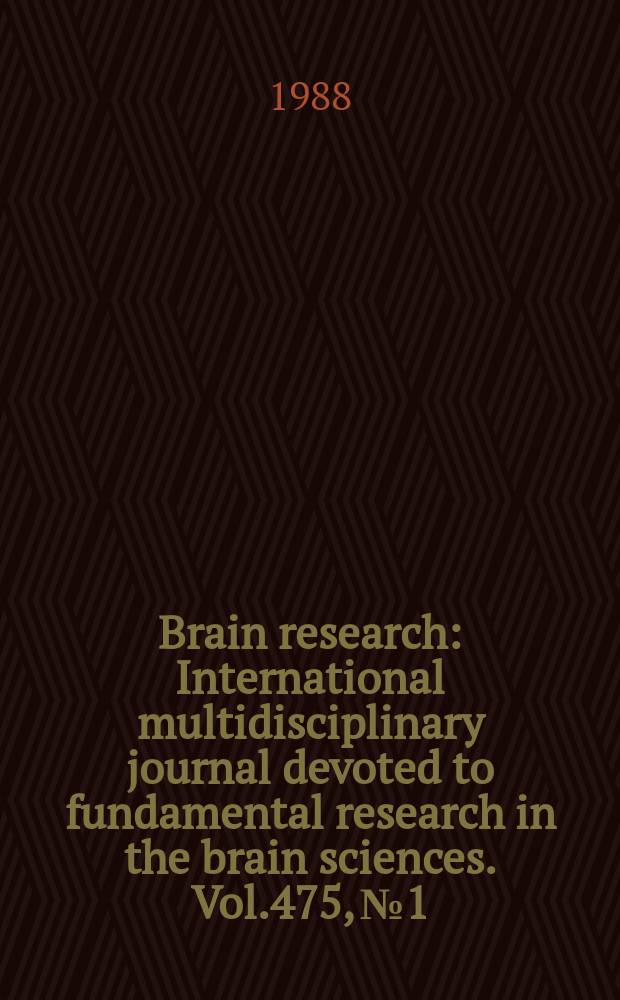 Brain research : International multidisciplinary journal devoted to fundamental research in the brain sciences. Vol.475, №1