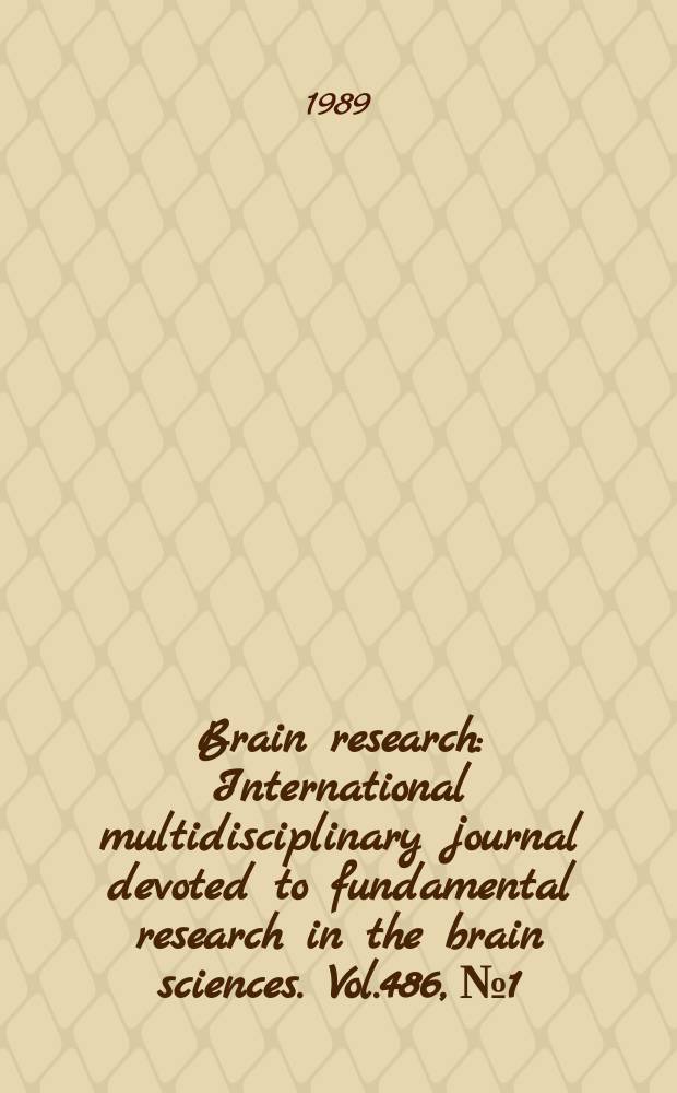 Brain research : International multidisciplinary journal devoted to fundamental research in the brain sciences. Vol.486, №1