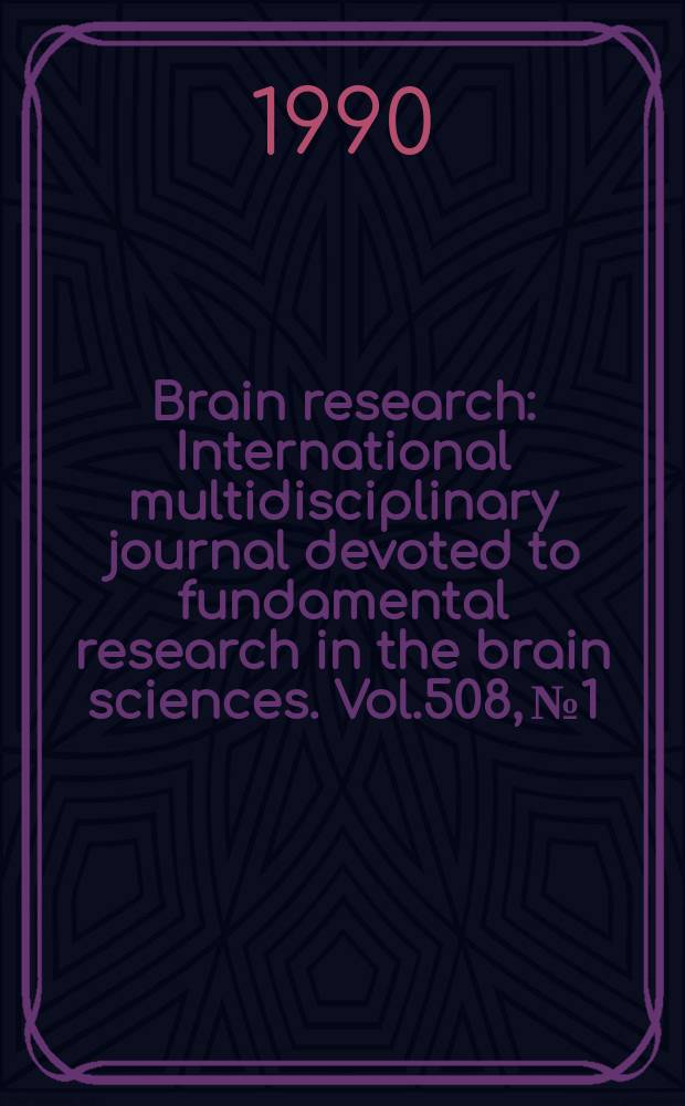 Brain research : International multidisciplinary journal devoted to fundamental research in the brain sciences. Vol.508, №1