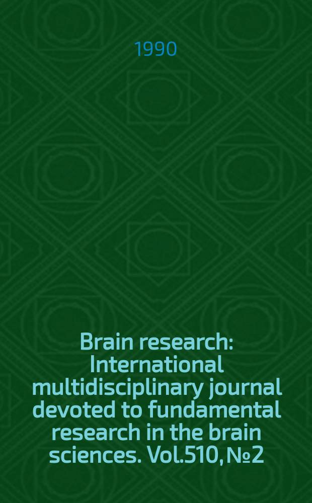 Brain research : International multidisciplinary journal devoted to fundamental research in the brain sciences. Vol.510, №2