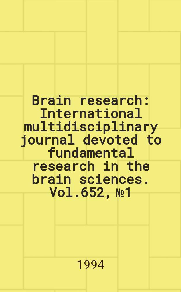 Brain research : International multidisciplinary journal devoted to fundamental research in the brain sciences. Vol.652, №1