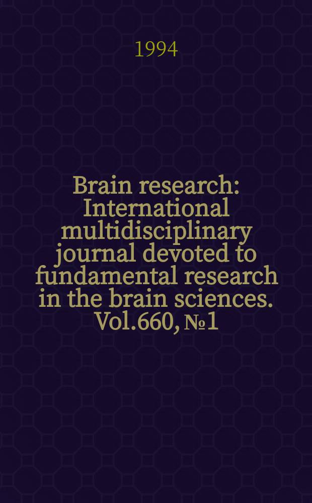 Brain research : International multidisciplinary journal devoted to fundamental research in the brain sciences. Vol.660, №1