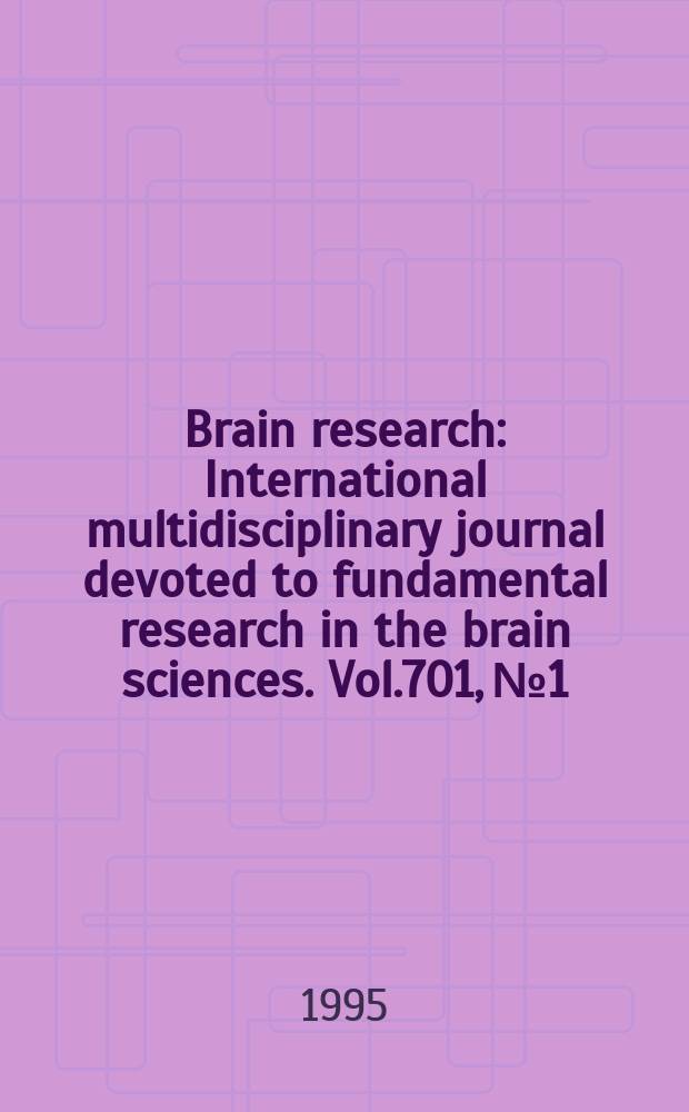 Brain research : International multidisciplinary journal devoted to fundamental research in the brain sciences. Vol.701, №1/2