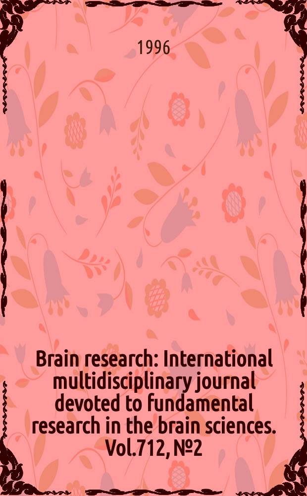 Brain research : International multidisciplinary journal devoted to fundamental research in the brain sciences. Vol.712, №2