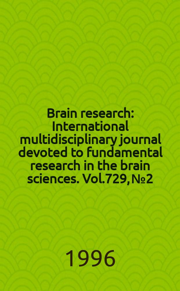 Brain research : International multidisciplinary journal devoted to fundamental research in the brain sciences. Vol.729, №2