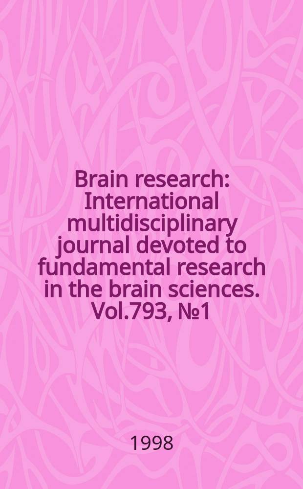 Brain research : International multidisciplinary journal devoted to fundamental research in the brain sciences. Vol.793, №1/2