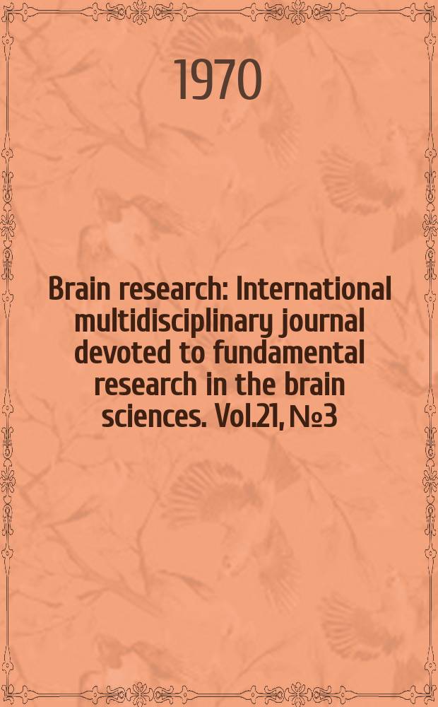 Brain research : International multidisciplinary journal devoted to fundamental research in the brain sciences. Vol.21, №3