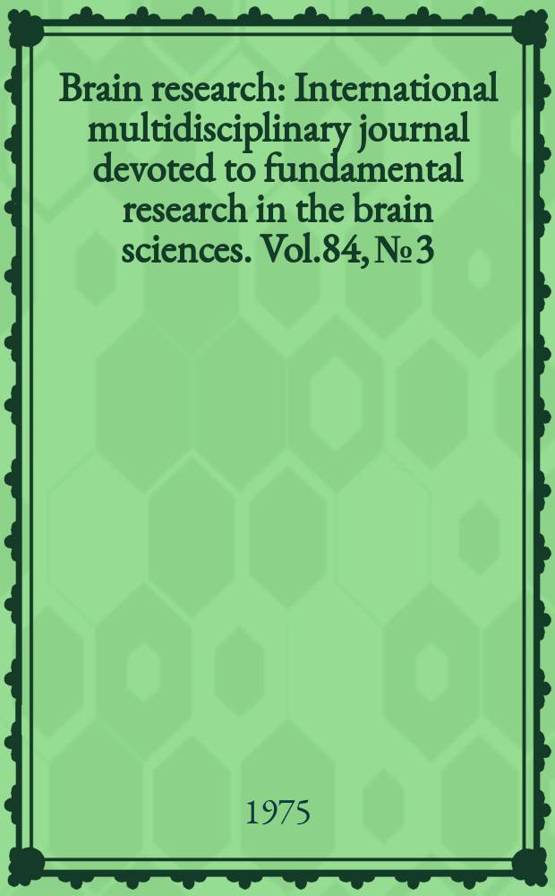 Brain research : International multidisciplinary journal devoted to fundamental research in the brain sciences. Vol.84, №3