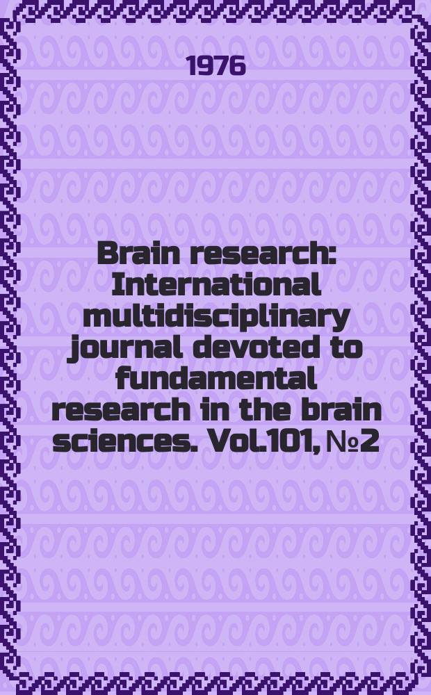 Brain research : International multidisciplinary journal devoted to fundamental research in the brain sciences. Vol.101, №2