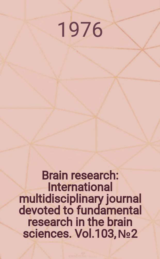 Brain research : International multidisciplinary journal devoted to fundamental research in the brain sciences. Vol.103, №2