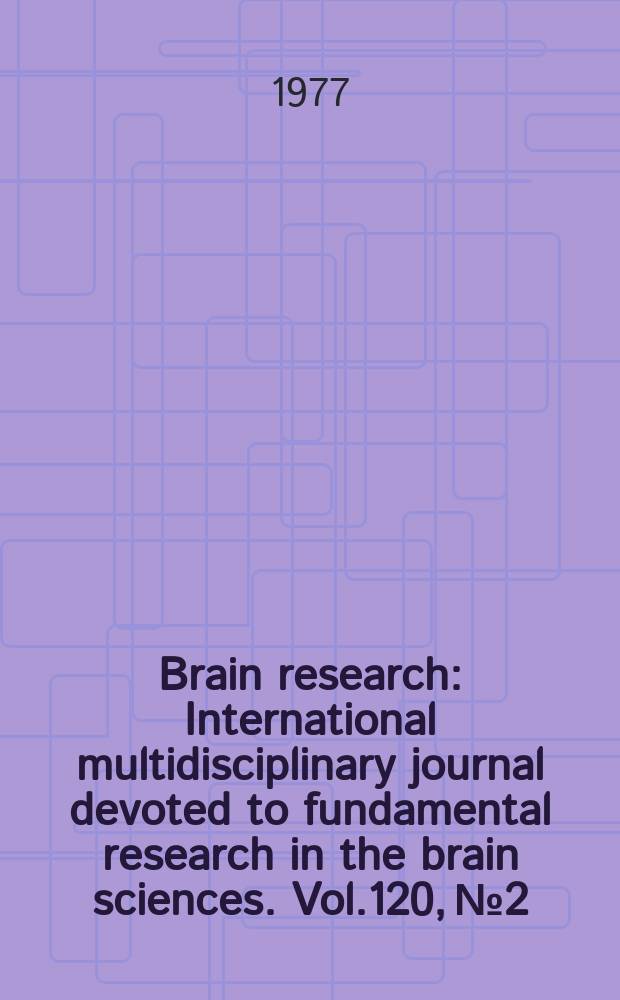 Brain research : International multidisciplinary journal devoted to fundamental research in the brain sciences. Vol.120, №2