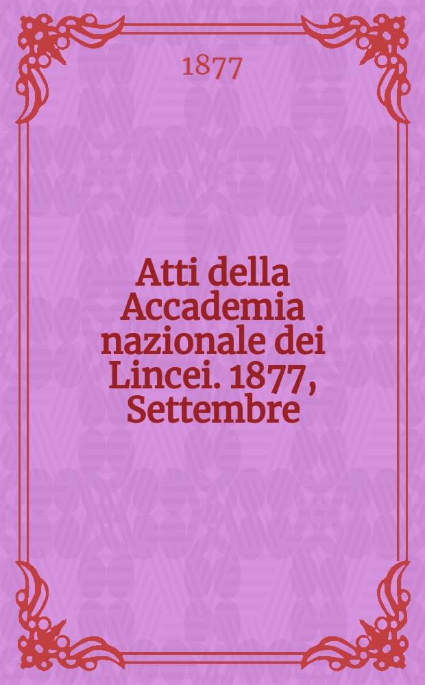 Atti della Accademia nazionale dei Lincei. 1877, Settembre