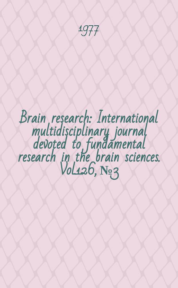 Brain research : International multidisciplinary journal devoted to fundamental research in the brain sciences. Vol.126, №3