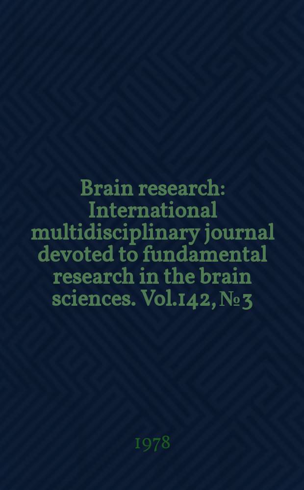 Brain research : International multidisciplinary journal devoted to fundamental research in the brain sciences. Vol.142, №3