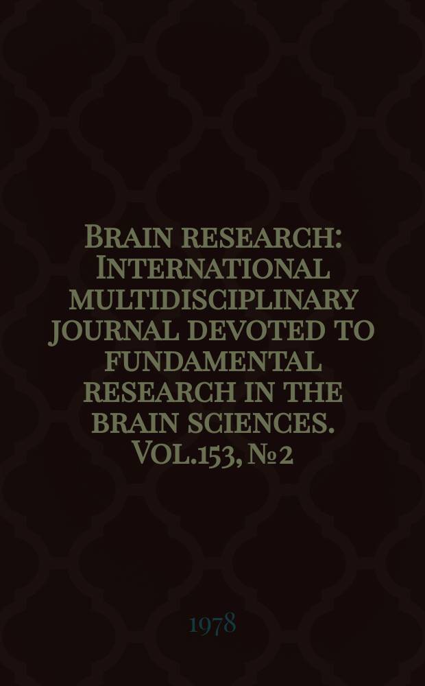 Brain research : International multidisciplinary journal devoted to fundamental research in the brain sciences. Vol.153, №2