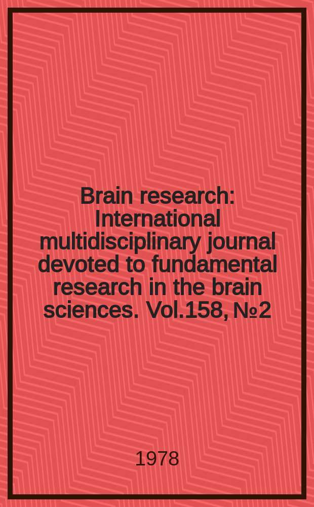 Brain research : International multidisciplinary journal devoted to fundamental research in the brain sciences. Vol.158, №2