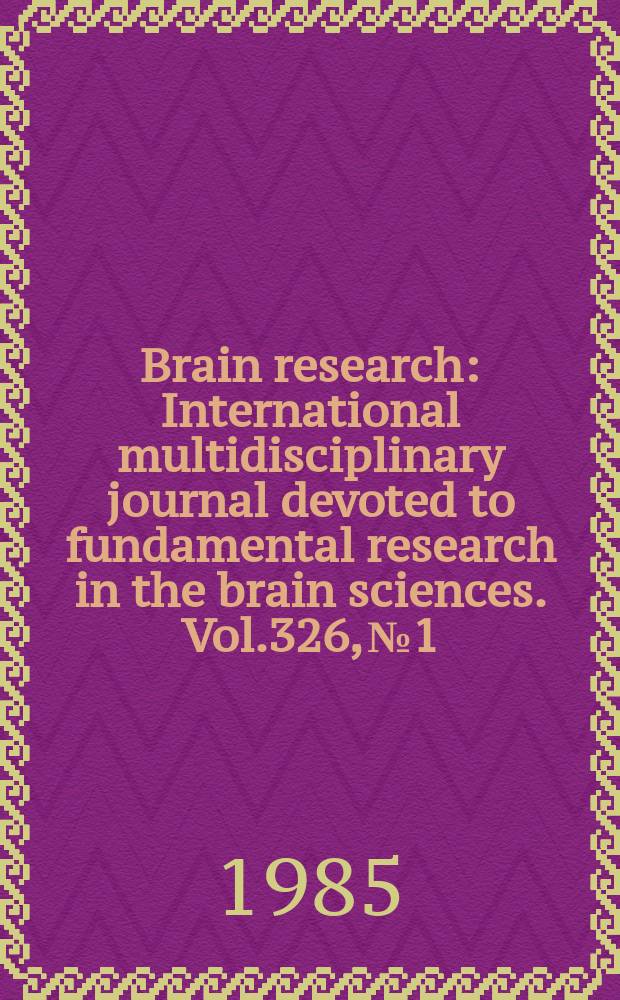 Brain research : International multidisciplinary journal devoted to fundamental research in the brain sciences. Vol.326, №1