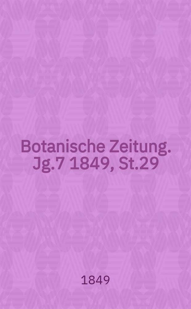Botanische Zeitung. Jg.7 1849, St.29