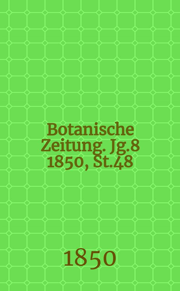 Botanische Zeitung. Jg.8 1850, St.48