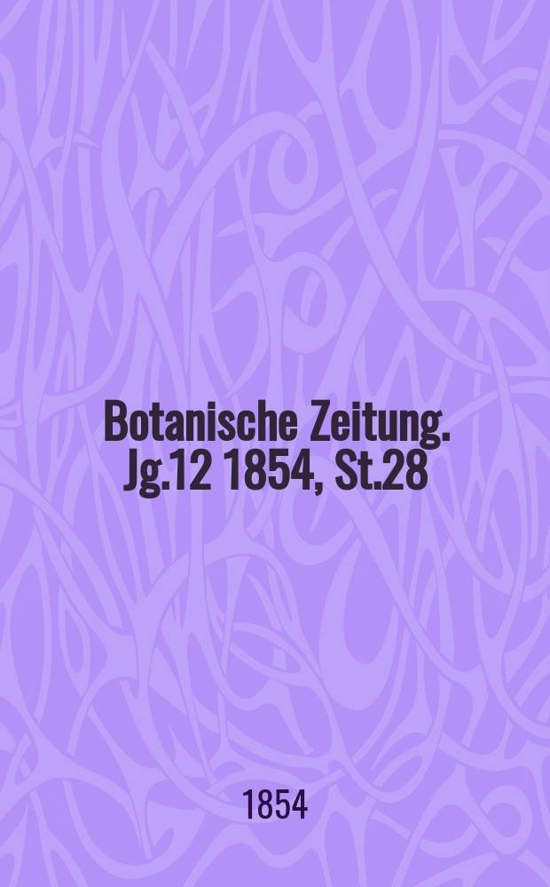 Botanische Zeitung. Jg.12 1854, St.28