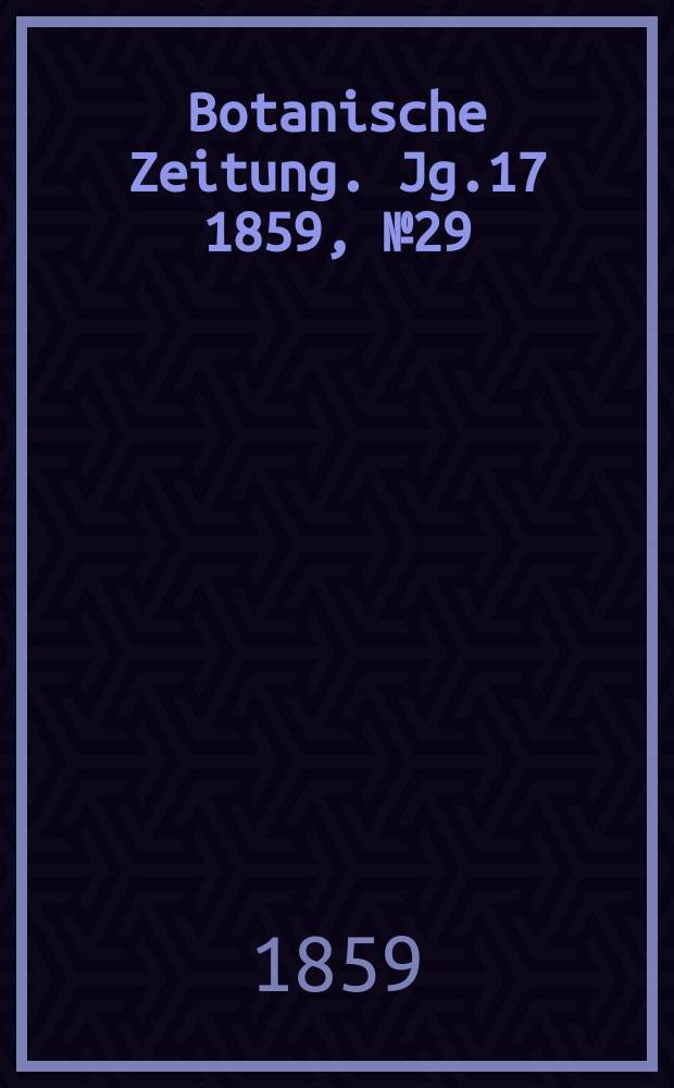 Botanische Zeitung. Jg.17 1859, №29