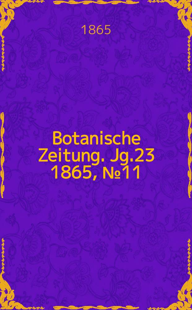 Botanische Zeitung. Jg.23 1865, №11