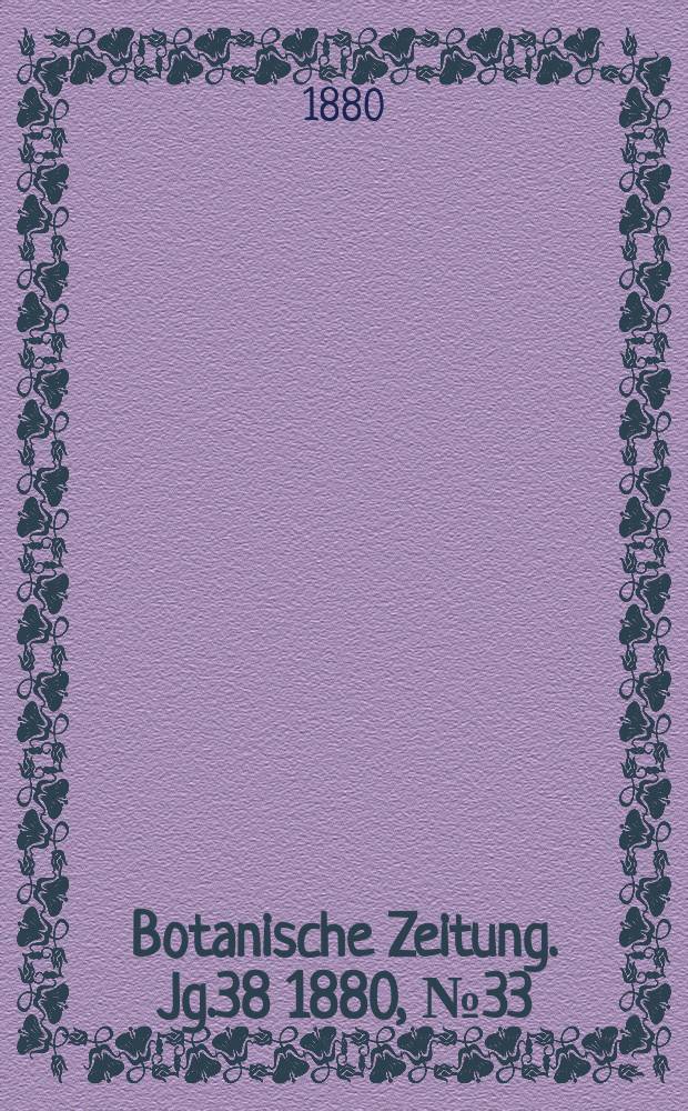 Botanische Zeitung. Jg.38 1880, №33
