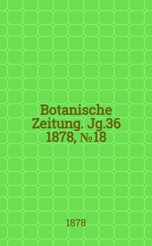 Botanische Zeitung. Jg.36 1878, №18