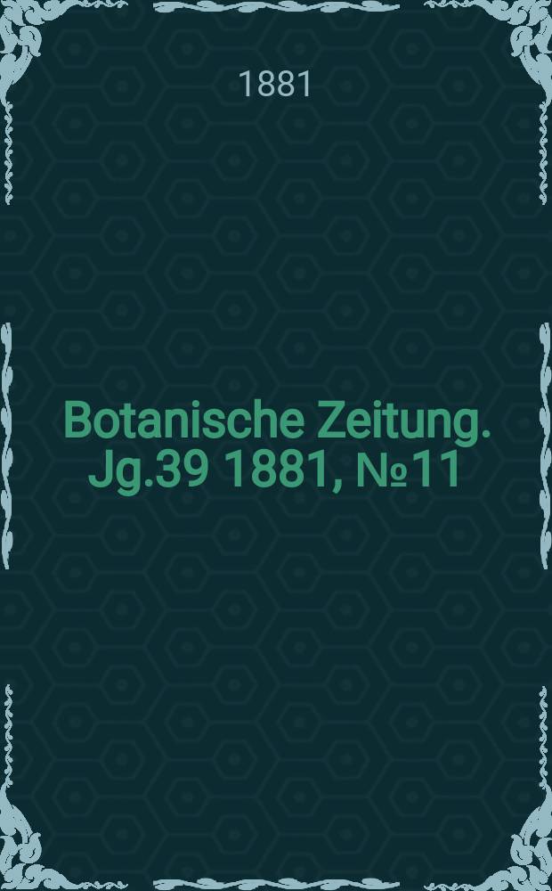 Botanische Zeitung. Jg.39 1881, №11