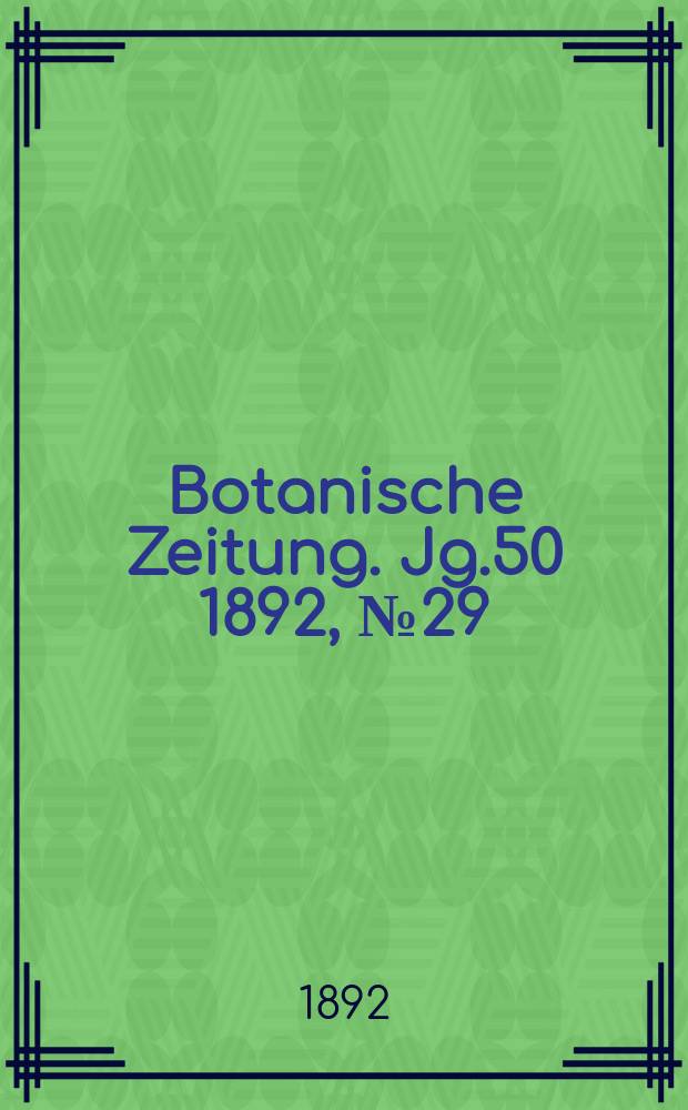 Botanische Zeitung. Jg.50 1892, №29