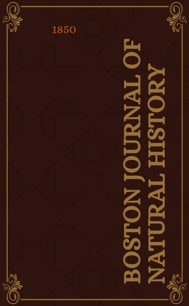 Boston journal of natural history : Containing papers and communications Read to the Boston society of natural history ... Vol.6, №2